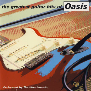 The Greatest Guitar Hits: A Tribute to Oasis