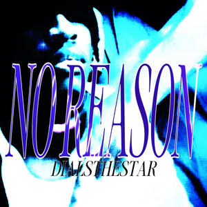 No Reason (Explicit)