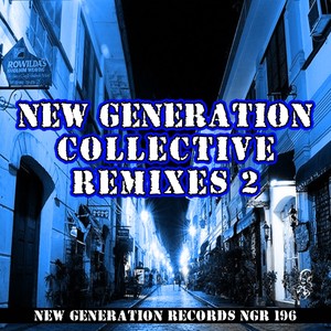 New Generation Collective Remixes 2 (Explicit)