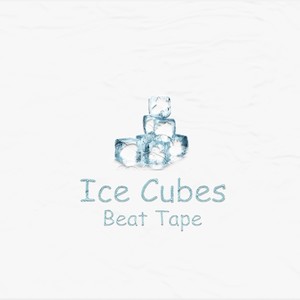 Ice Cubes (Beat Tape)