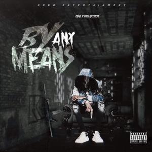 By Any Means (Explicit)