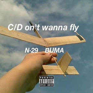 C/D ont wanna fly