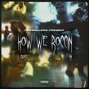 How We Roccin (feat. HighRollerYM) [Explicit]