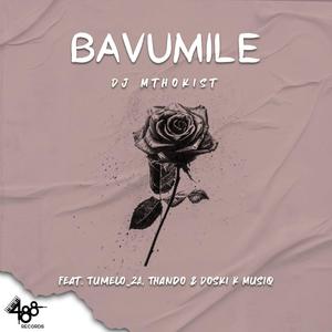 Bavumile (feat. Tumelo_Za, Thando & Doskik Musiq)