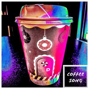 Coffee Song (Explicit)