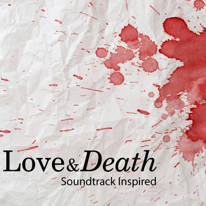 Love & Death Soundtrack (Inspired)