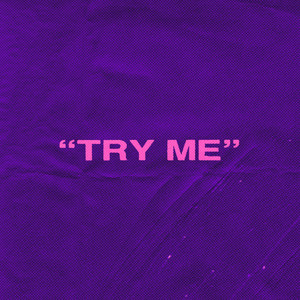 TRY ME (Explicit)