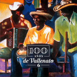 100 Años de Vallenato (Vol.6)