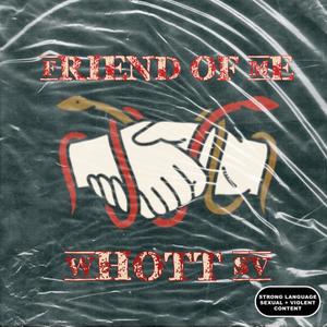 Friend of Me (Explicit)