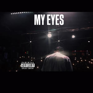 My eyes (Explicit)