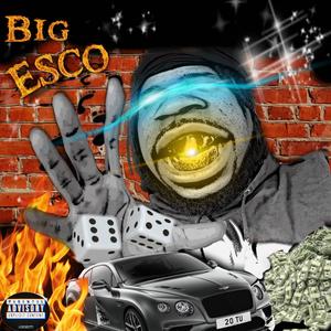 Big Esco (Explicit)