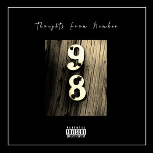 Thoughts from Number 98 (Explicit)