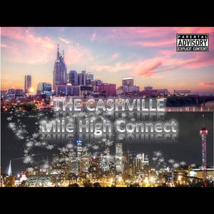 The Cashville Mile High Connect (Explicit)