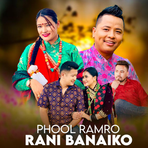 Phool Ramro Rani Banaiko