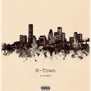 H-Town (Explicit)