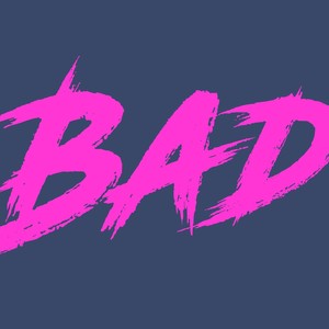 Bad (Extended Mix)