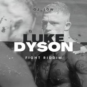 LUKE DYSON FIGHT RIDDIM