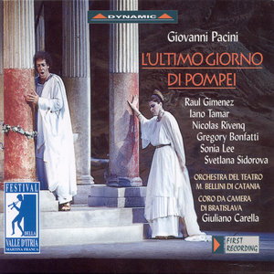 Raul Gimenez - L'Ultimo giorno di Pompei: Act II Scene 2: Sei nello'augusto tempio (Chorus)