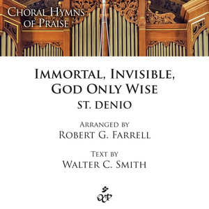 Immortal, Invisible, God Only Wise