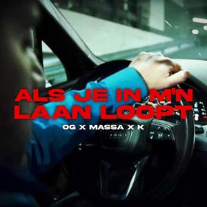 Als je in m´n laan loopt (Explicit)