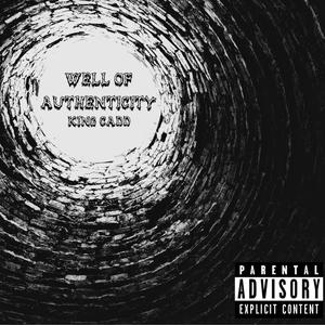 Well of Authenticity (Explicit)