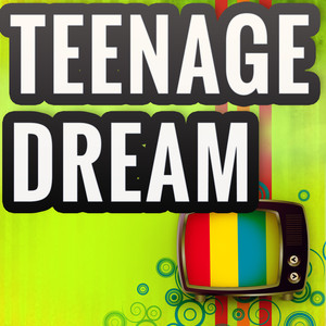 Teenage Dream (A Tribute to Glee Cast)