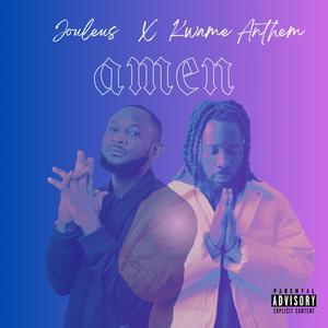 Amen (feat. Kwame Anthem) [Explicit]