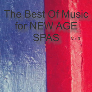 The Best of Music for New Age Spas Vol.3