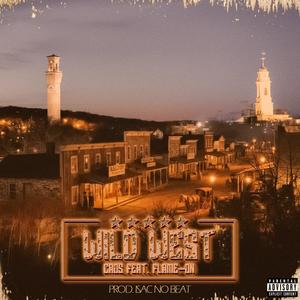 Wild West (feat. Flame-On) (Explicit)