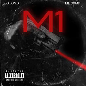 m1 (feat. lil dump) (Explicit)