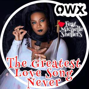 The Greatest Love Song Never (feat. Michelle Shellers) [Explicit]