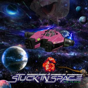 Stuck in Space (Explicit)