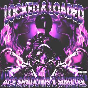 Locked & Loaded (feat. Sinizter) (Explicit)