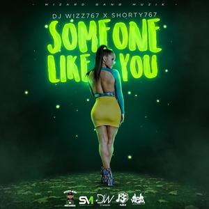 Someone Like You (feat. Shorty 767)