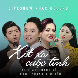 Liveshow Nhạc Bolero (Xót Xa Cuộc Tình)