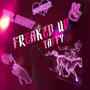 Freaked Up (Explicit)