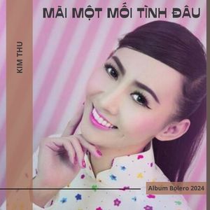 Mãi Một Mối Tình Đầu