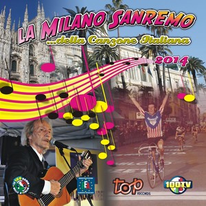 La Milano Sanremo della canzone italiana 2014