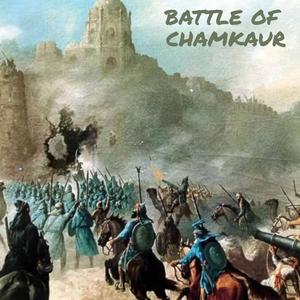 BATTLE OF CHAMKAUR (Explicit)