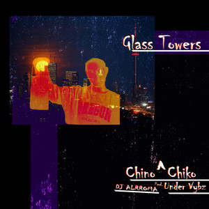 Glass Towers (Explicit)