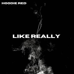 Like really (Explicit)