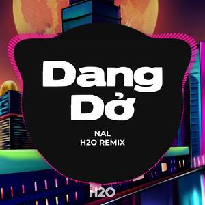 Dang Dở (Remix)