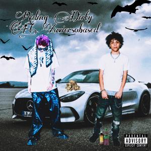 Riding Dirty (feat. xaviersobased) (Explicit)