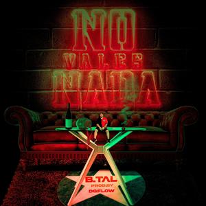 No vales nada (Explicit)