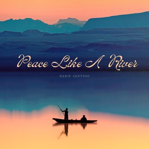 Peace Like a River