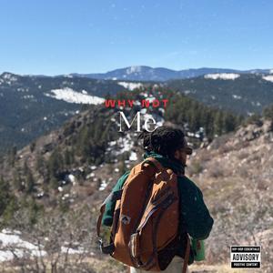 Why Not Me (Explicit)