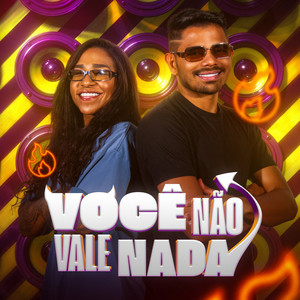 Você Não Vale Nada (Explicit)