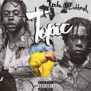 Topic (feat. Vahnii) [Explicit]