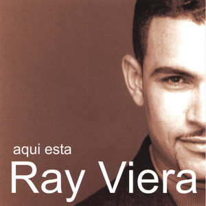 Aqui Esta Ray Viera