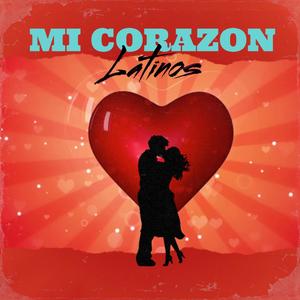 Mi Corazon (feat. Latinos)